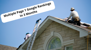 Multiple Page 1 Rankings in 3 Months Roofing Company Testimonial