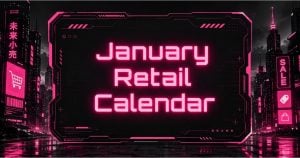 Neon cyberpunk January retail calendar graphic with ecommerce skyline for holiday marketing planning