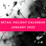 Retail Holiday Calendar January 2023
