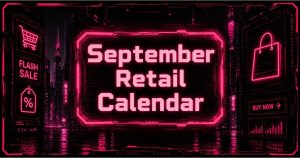 Neon cyberpunk retail calendar display marking September 2026 ecommerce holiday marketing dates