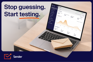 Laptop displaying an email marketing analytics dashboard on a desk with envelopes, alongside the text “Stop guessing. Start testing.” and the Sender logo.
