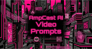 AmpCast video generator prompt library graphic with neon city skyline, film icons, and waveform elements