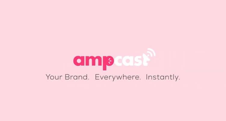 AmpCast AI logo with the slogan “Your Brand. Everywhere. Instantly.” underneath.