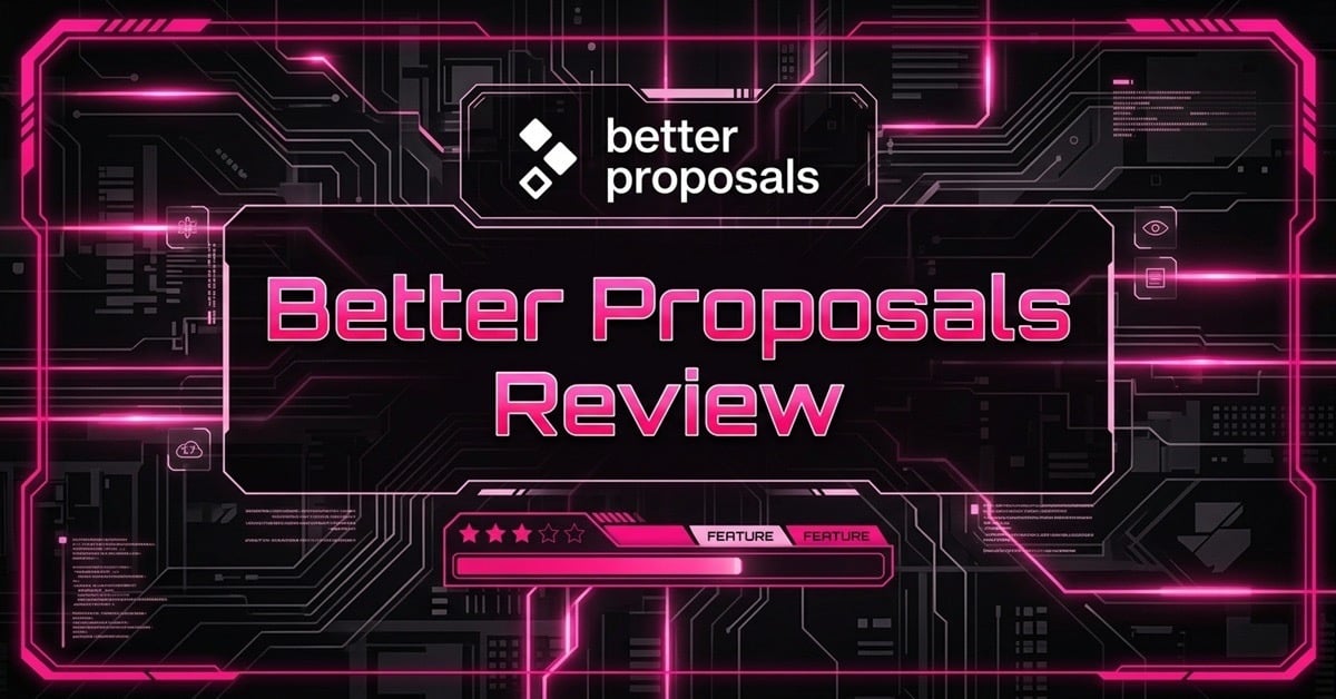Better Proposals Review header graphic with the Better Proposals logo, neon pink circuit patterns, and star rating on a dark cyberpunk background