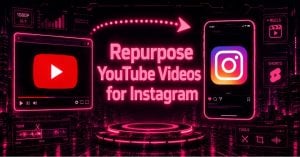 Cyberpunk-style illustration showing a YouTube video being transformed into Instagram content, with neon pink text reading "Repurpose YouTube Videos for Instagram," connected by a glowing transfer arrow between YouTube and Instagram interfaces.