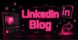 "LinkedIn Blog" in neon pink alongside a blog post mockup, share icon, and network nodes, illustrating LinkedIn's content promotion ecosystem