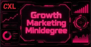 CXL Growth Marketing Minidegree graphic with the CXL logo, growth charts, and analytics panels on a neon pink and black background