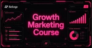 Reforge Growth Marketing Course title graphic with the Reforge logo, growth charts, key metrics panels, and channel performance data