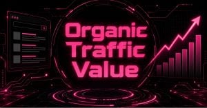"Organic Traffic Value" graphic with search results panel and rising bar chart