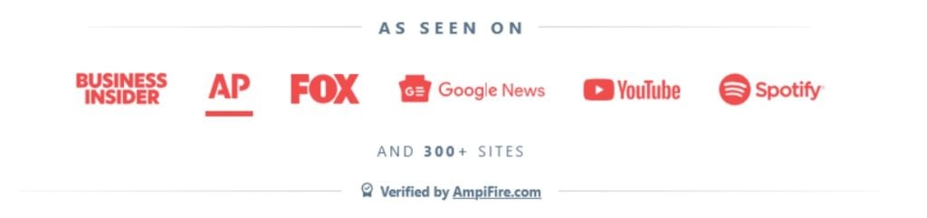 AS SEEN ON Business Insider, AP, FOX, Google News, YouTube, Spotify, AND 300+ SITES, Verified by AmpiFire.com.