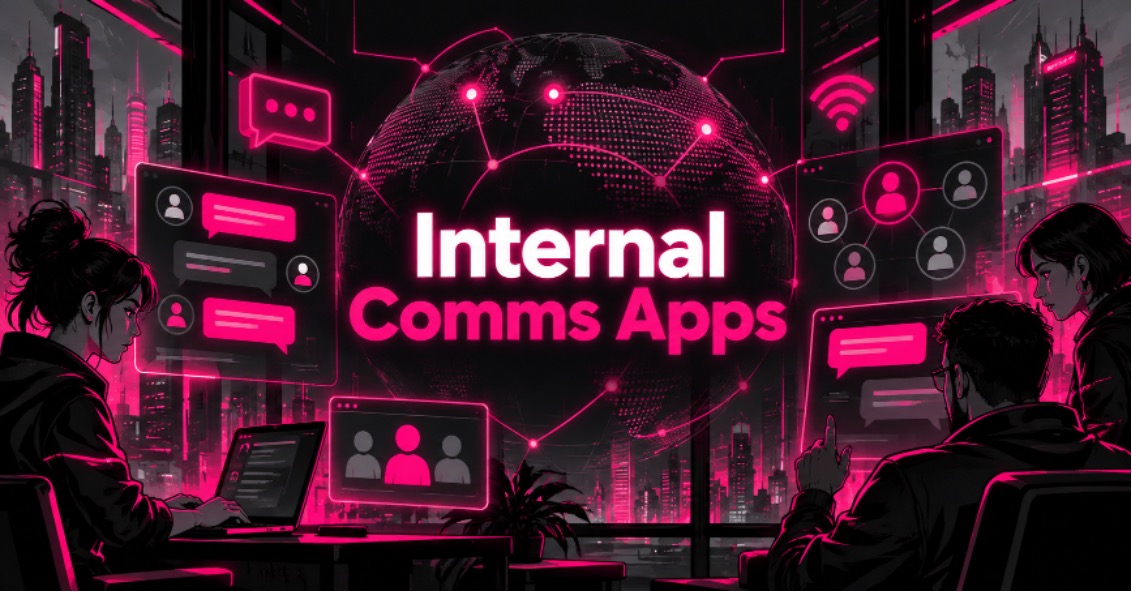 “Internal Comms Apps” title amid coworkers using chat, video call and team-network screens across a connected globe.