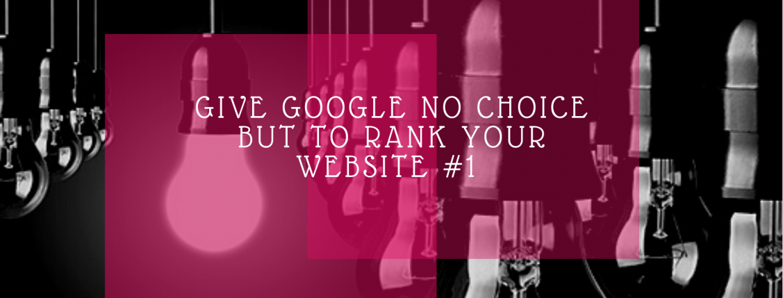 Google rankings your website number 1