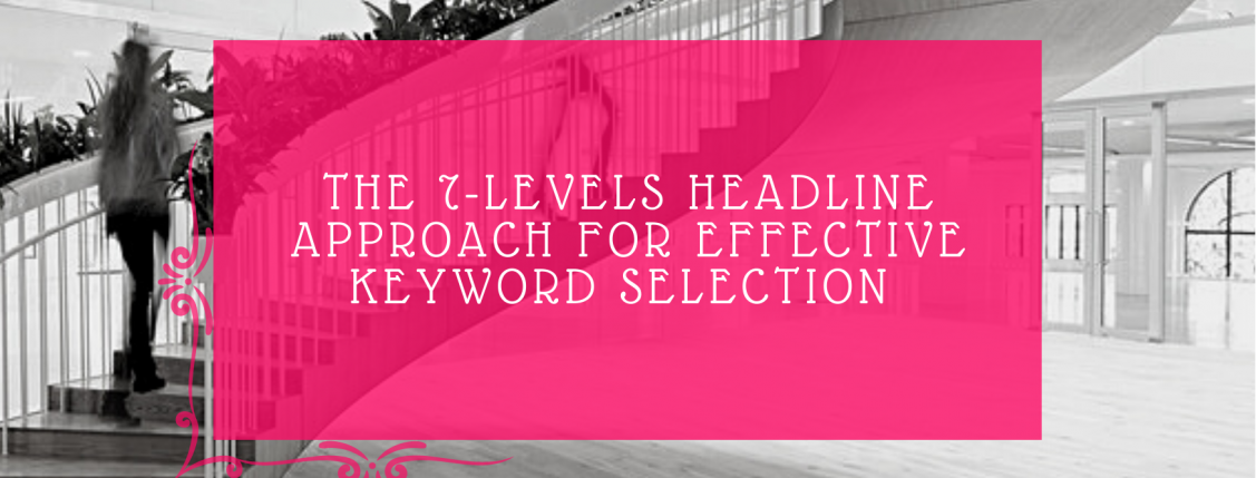 7 levels deep approach for headline selection