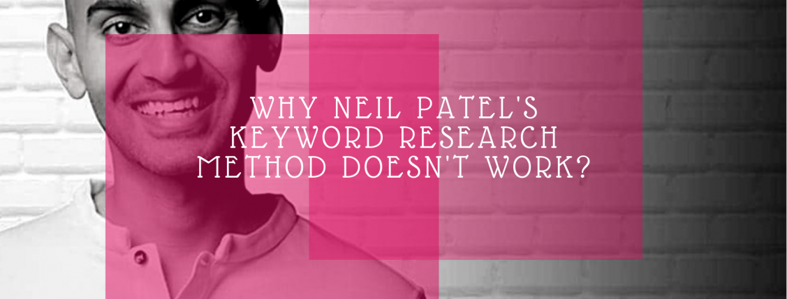 why neil patel keyword research method doesn't work