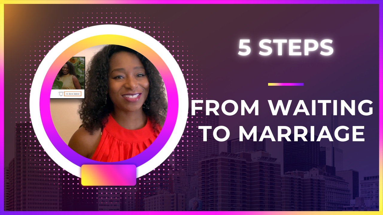 5 Steps to help you when waiting on God for your husband