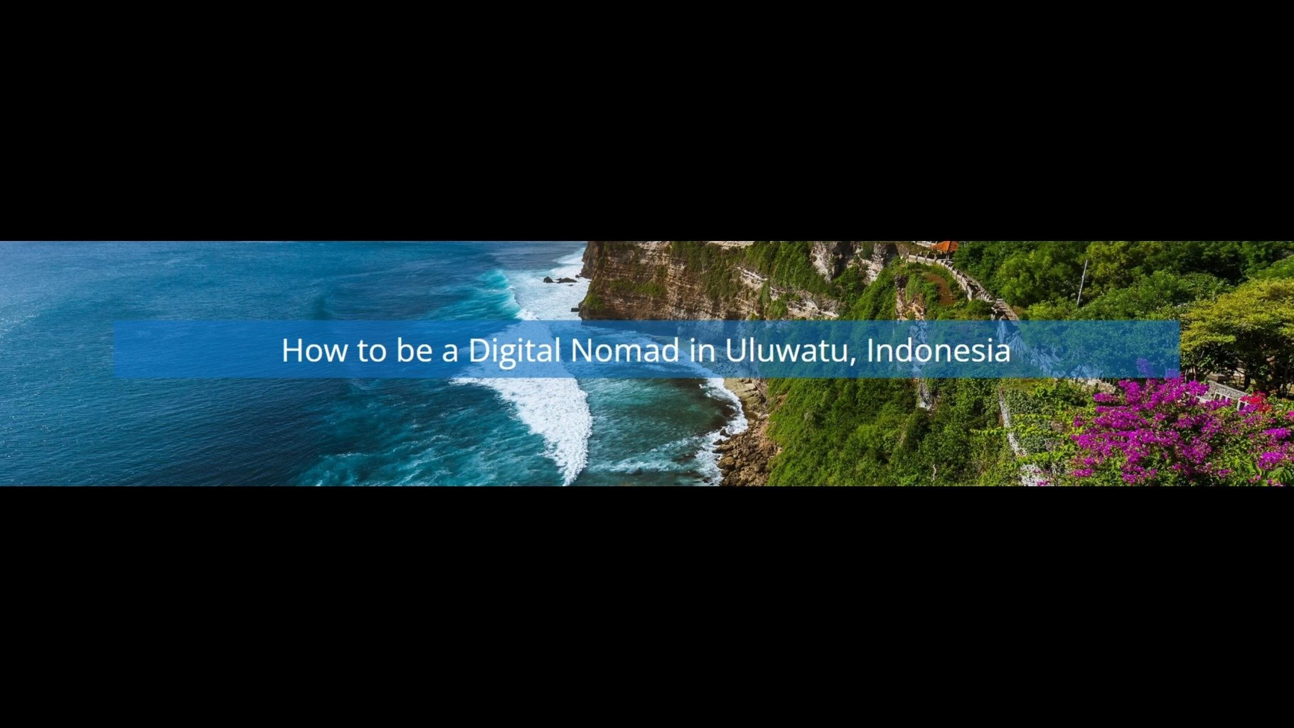 Find The Best Surf Beaches & Villas In Uluwatu For Digital Nomads In This Guide