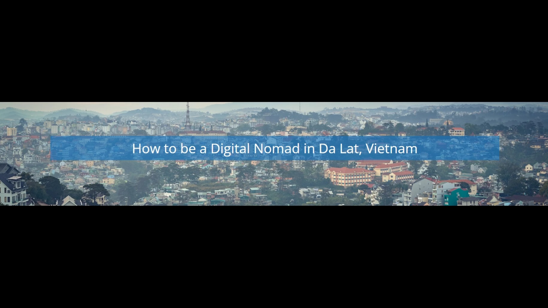 Detailed Guide Reveals The Pros & Cons Of Da Lat As A Digital Nomad Destination