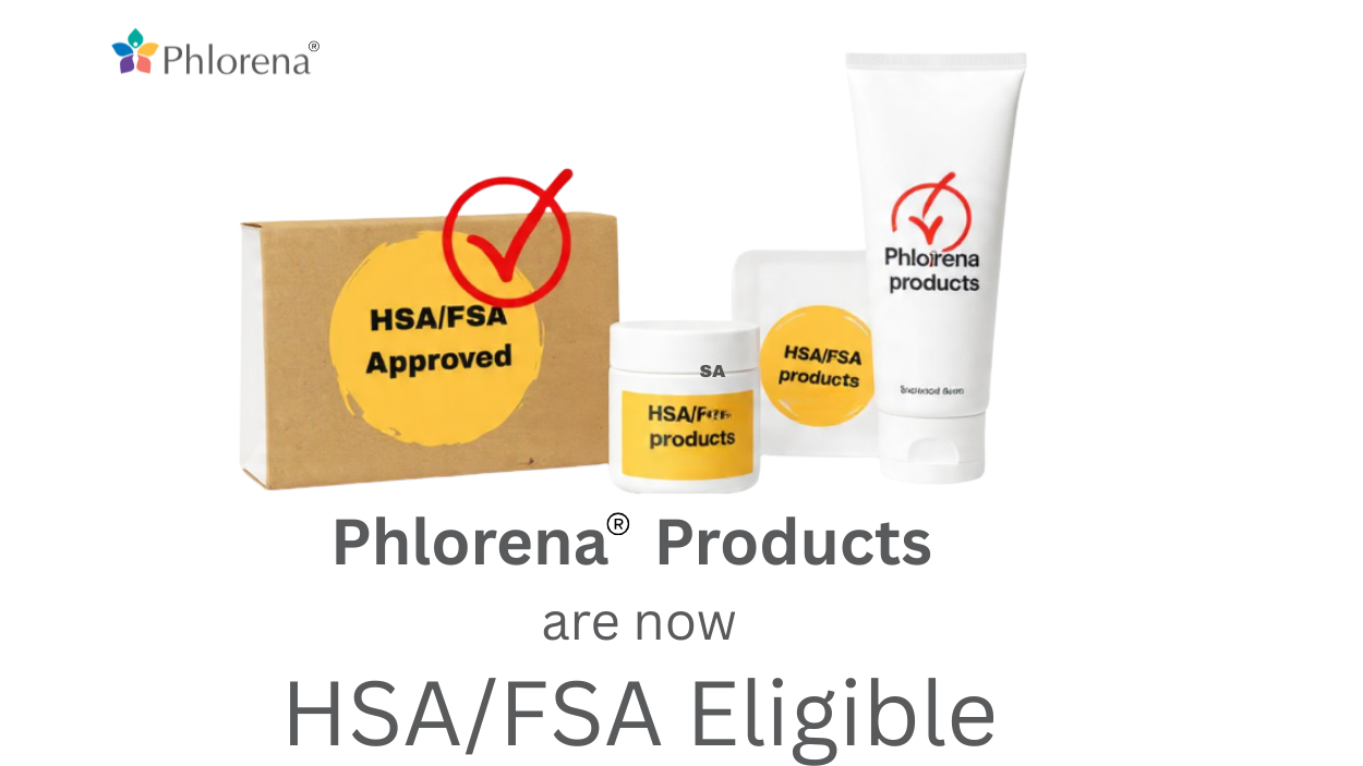 Phlorena products are HSA/FSA eligible, making your wellness spend tax-free