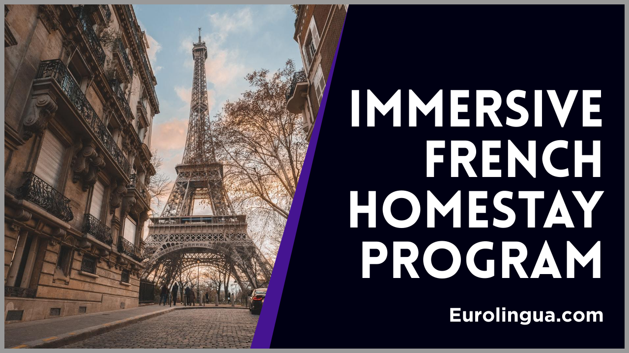 Consider a Eurolingua Homestay French Foreign Language Immersion Program