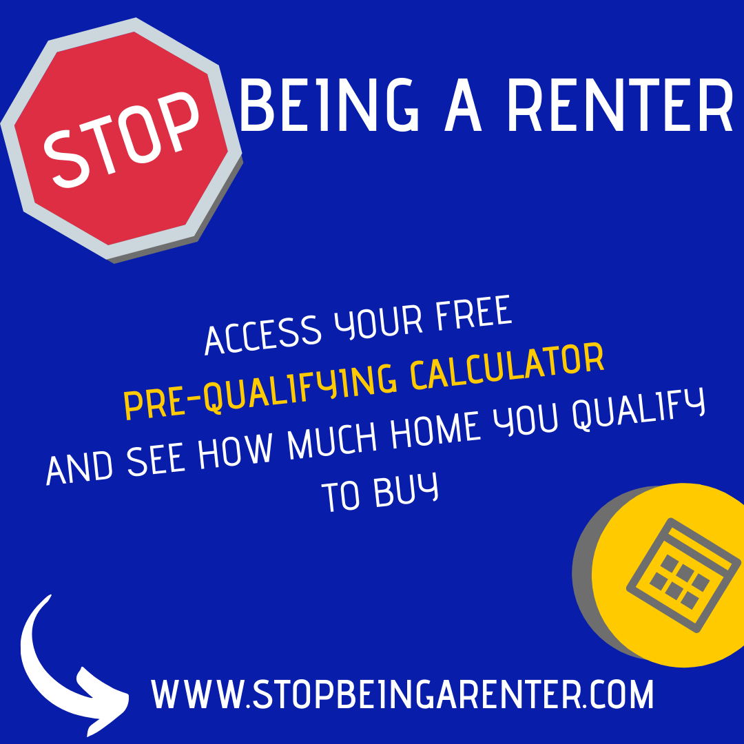 www.Stopbeingarenter.com to prequalify