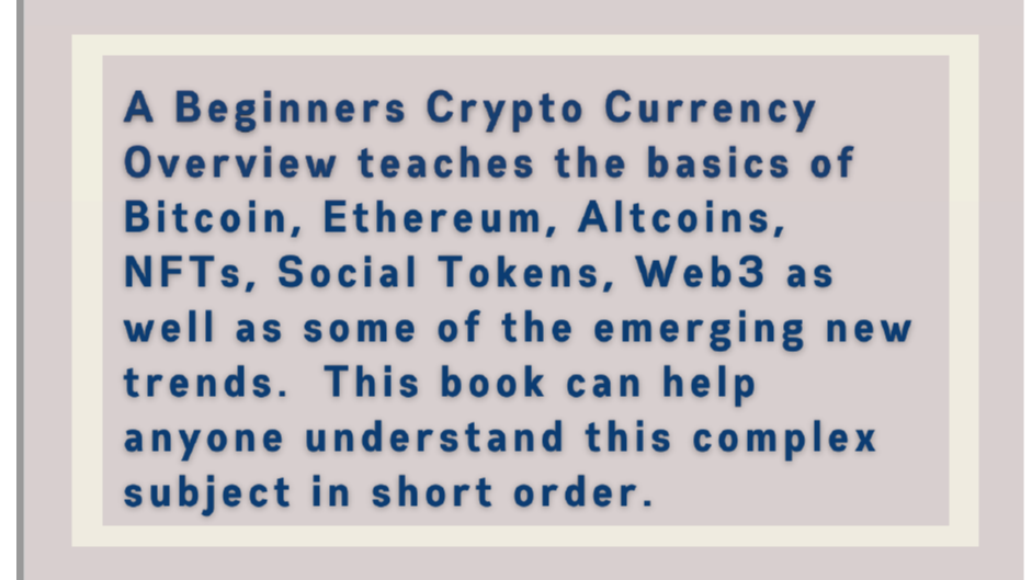 New Crypto Currency Overview book teaches Crypto Currency basics & Web3 quickly