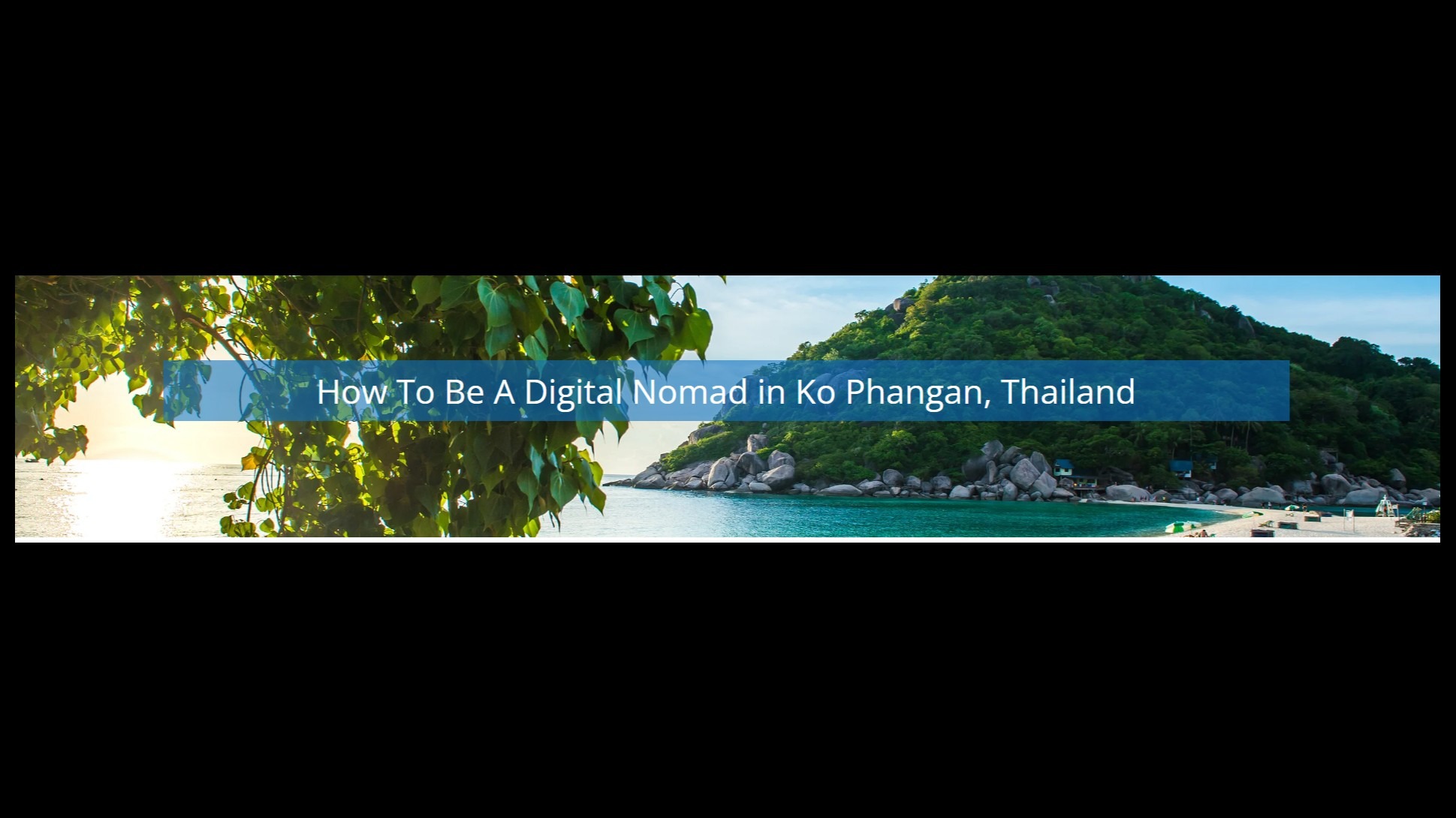 Best Places To Work In Koh Phangan, Thailand For Remote Workers & Entrepreneurs