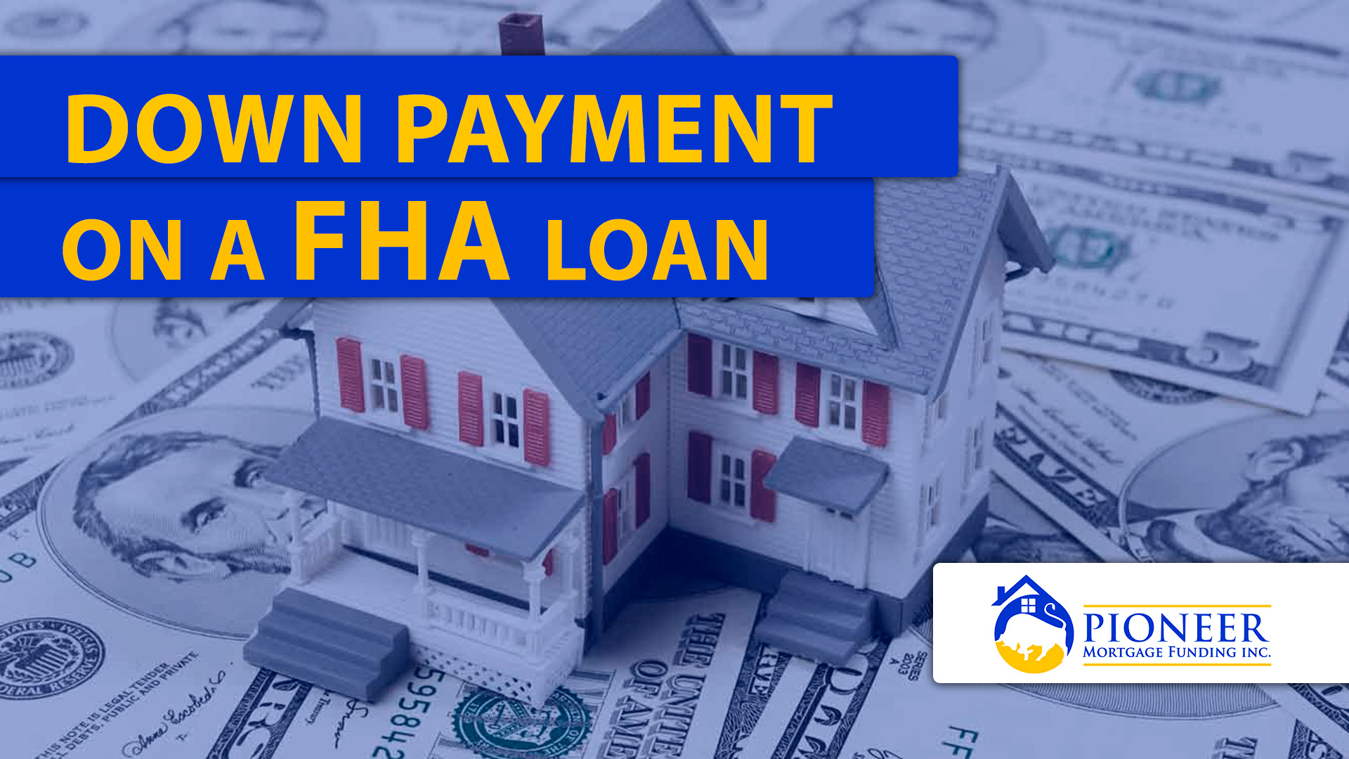 Down Payment On FHA Mortgage Loan: How Much Will I Need?