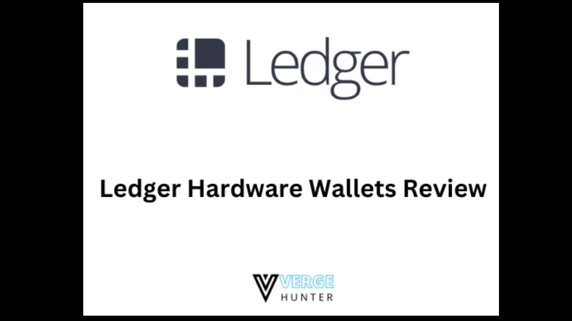 Ledger Cryptocurrency Hardware Wallet Review 2023 - Article from Verge Hunter