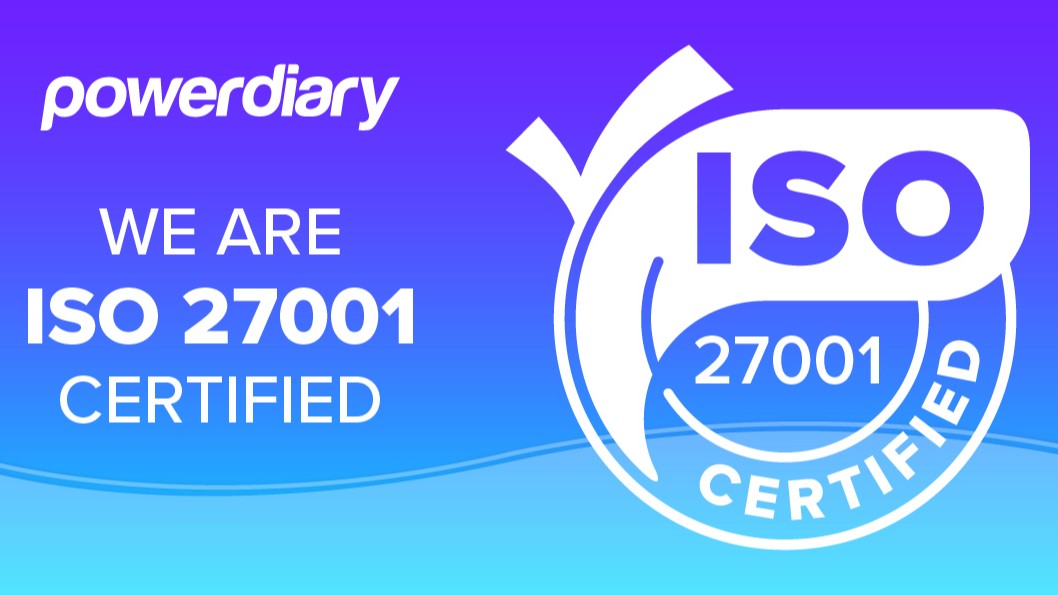 Power Diary Announces ISO 27001 Certification
