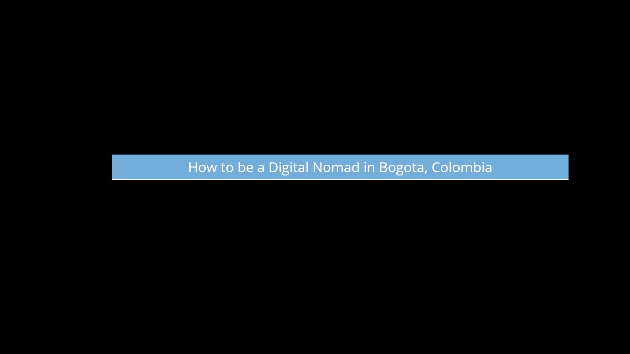 Plan Your Bogota Freelancing Holiday With This Digital Nomad Tourism Guide