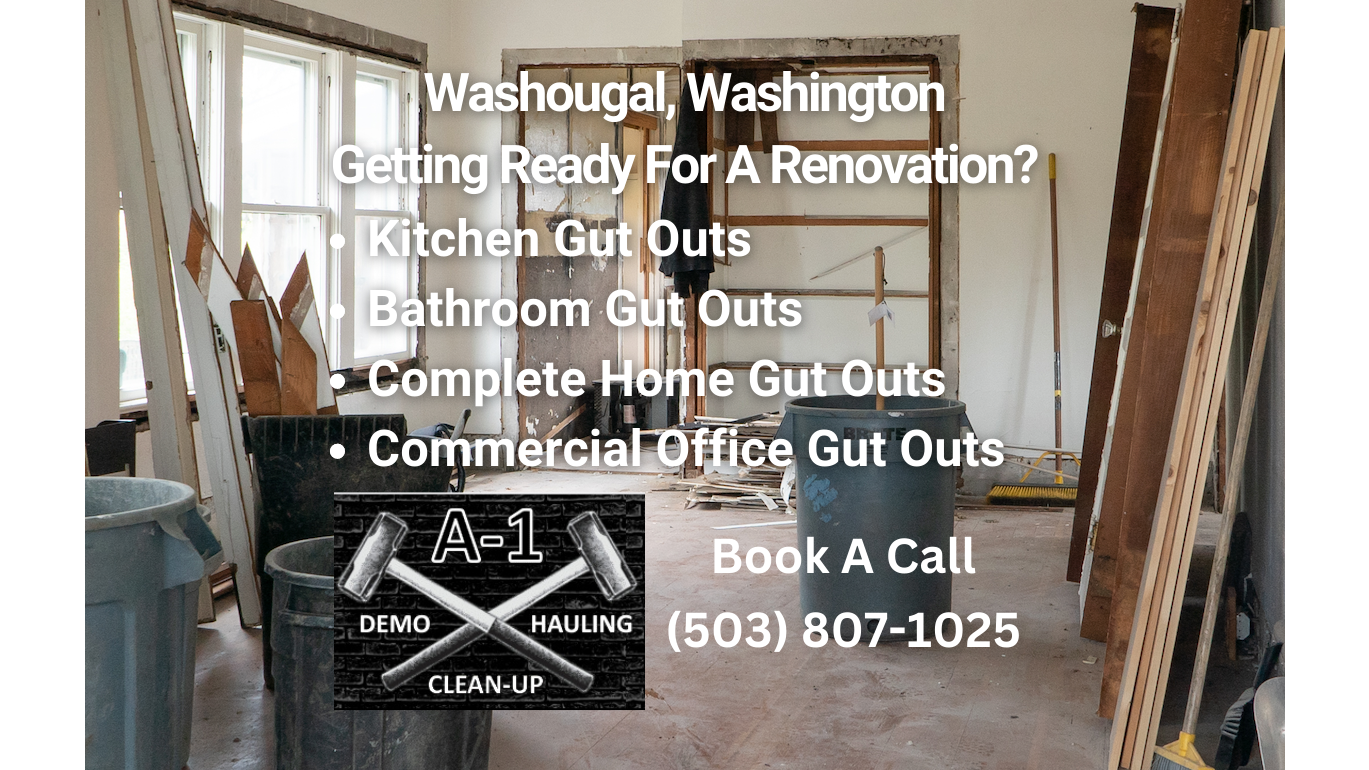 Washougal, WA Home Renovation Gut-Out: Call The Best Demolition Contractor