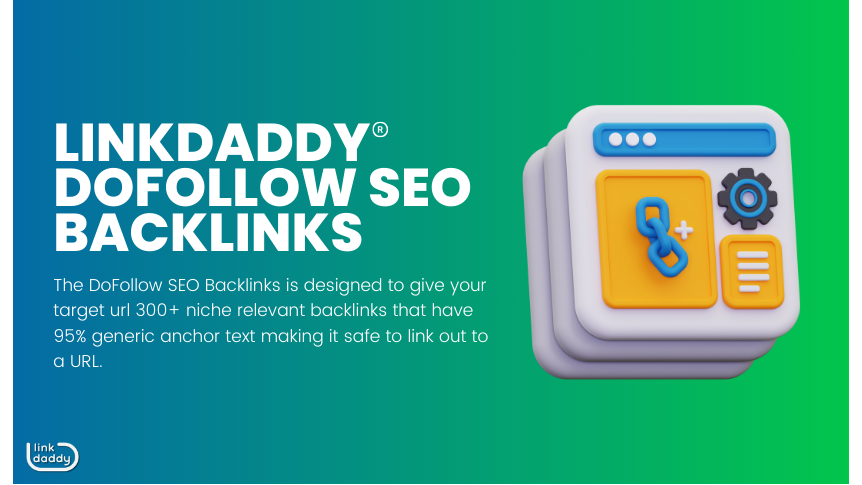 Do-Follow SEO Backlinks With Niche Content: How LinkDaddy Drives Google Growth